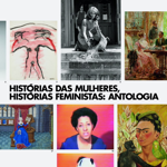 Histórias das mulheres, histórias feministas: antologia thumbnail