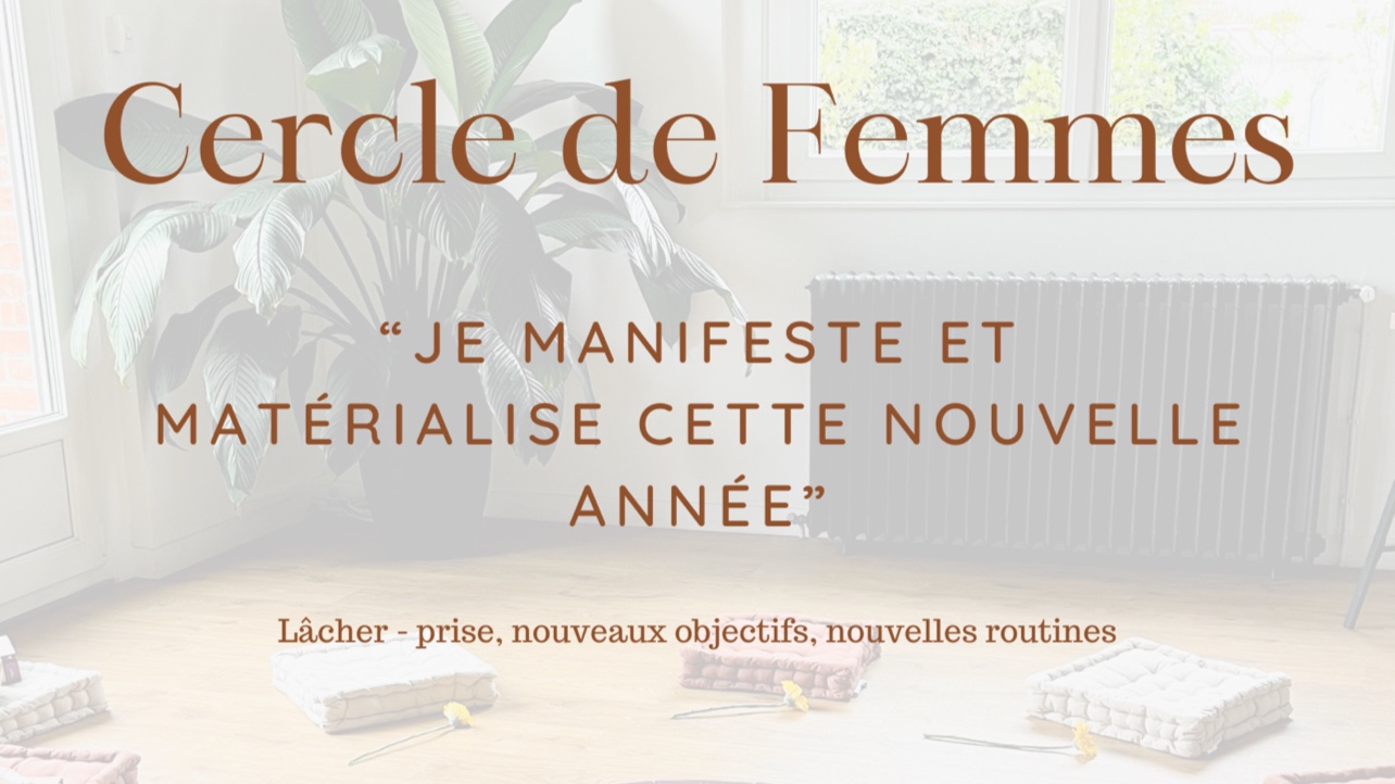 Cercle de Femmes - Manifester et Matérialiser cette nouvelle année thumbnail