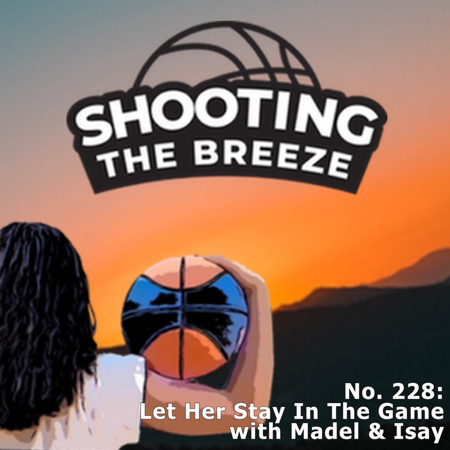 No. 228: Let Her Stay In The Game with Madel Guevarra & Isay Aurellado thumbnail