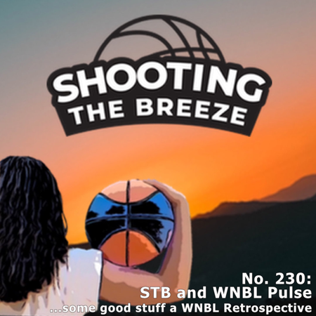 No. 230: STB & WNBL Pulse... some good stuff a WNBL Retrospective thumbnail