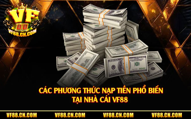 Hướng Dẫn Nạp Tiền Vf88 – Nạp Tiền Tại Nhà Cái Vf88 Nhanh Nhất thumbnail