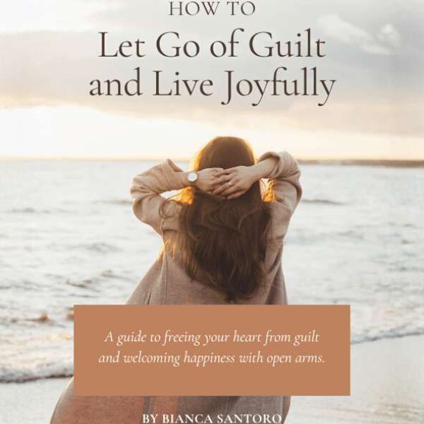 My E-book - How to Let Go of Guilt and Live Joyfully thumbnail
