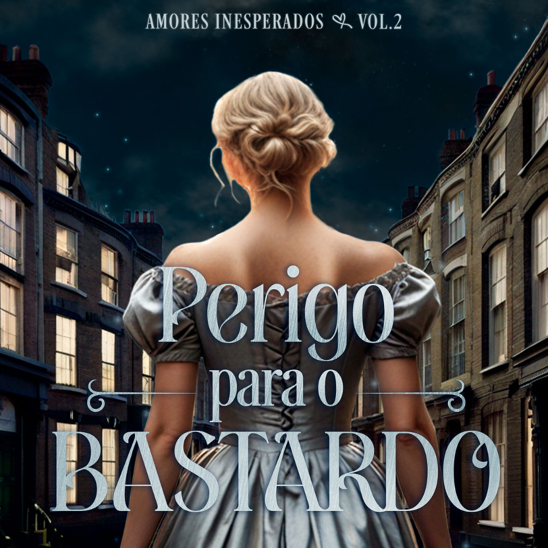 Perigo para o Bastardo | Série Amores Inesperados 2 thumbnail