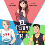 Lee los 2 primeros capítulos de "El tiempo de los tres" gratis thumbnail