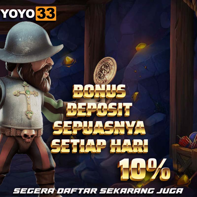 YOYO33 BONUS DEPOSIT SEPUASNYA 10% thumbnail