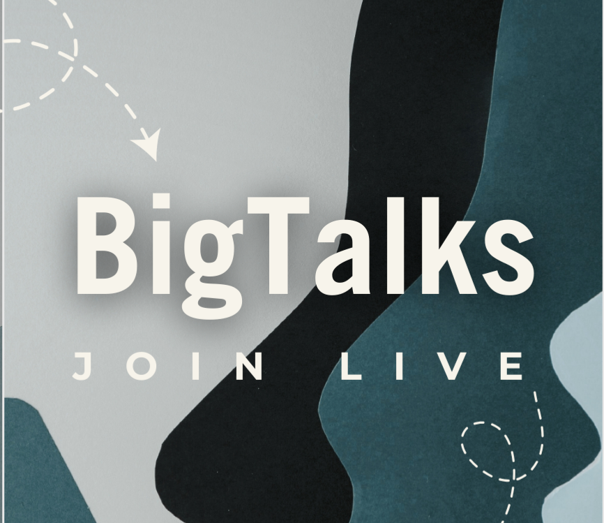 Register for Big Talks  thumbnail