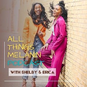 All Things Melanin Podcast/Blog thumbnail