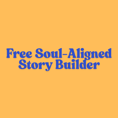 FREE Soul-Aligned Story Builder thumbnail
