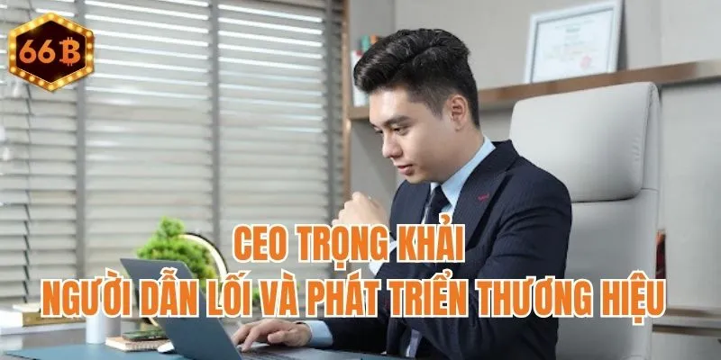 CEO Trọng Khải thumbnail