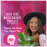 High-Vibe Masterminds Podcast Coming Soon, Follow Now! thumbnail