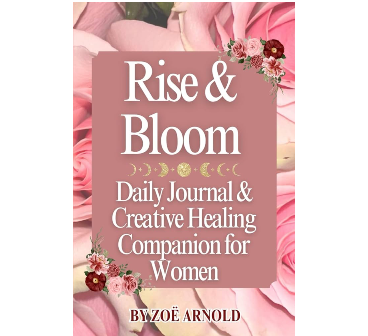 Rise & Bloom: Creative Healing Journal  thumbnail
