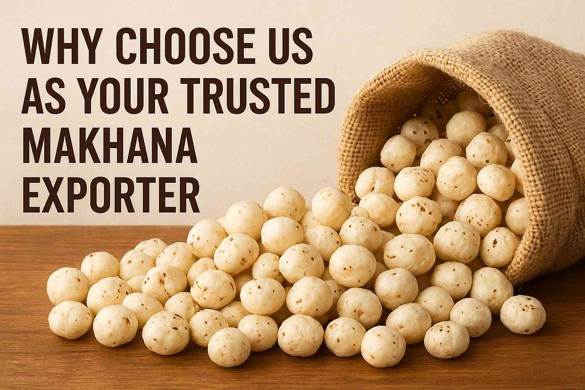 Why Choose Us as Your Trusted Makhana Exporter thumbnail