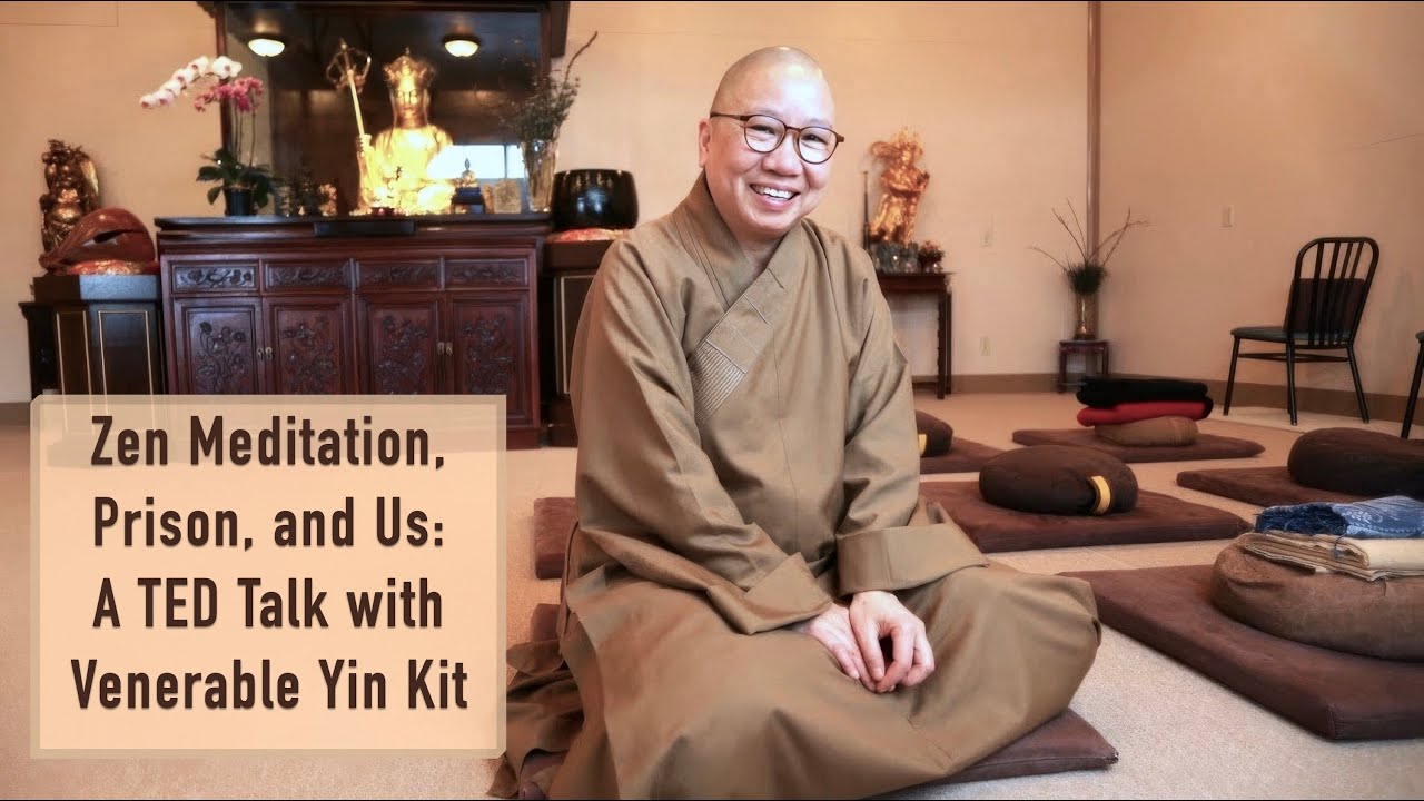 Zen Meditation, Prison, and Us: A TED Talk with Venerable Yin Kit thumbnail