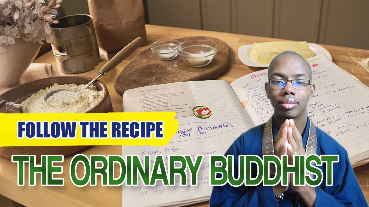 The Ordinary Buddhist: Follow the Recipe thumbnail
