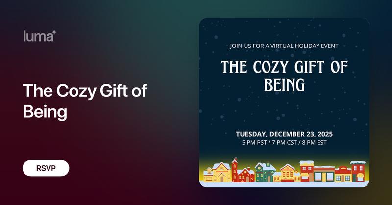 The Cozy Gift of Being · Luma thumbnail