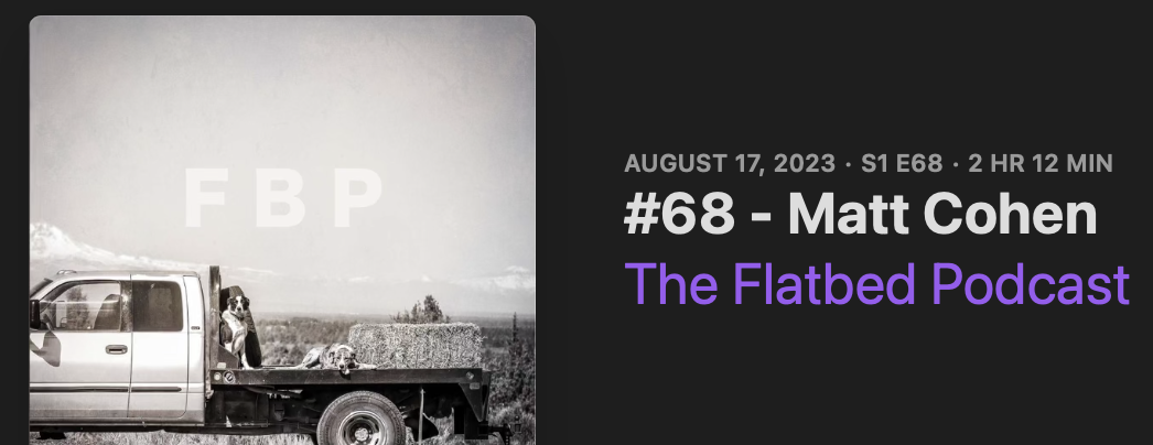 The Flatbed Podcast interview with Matt Cohen thumbnail