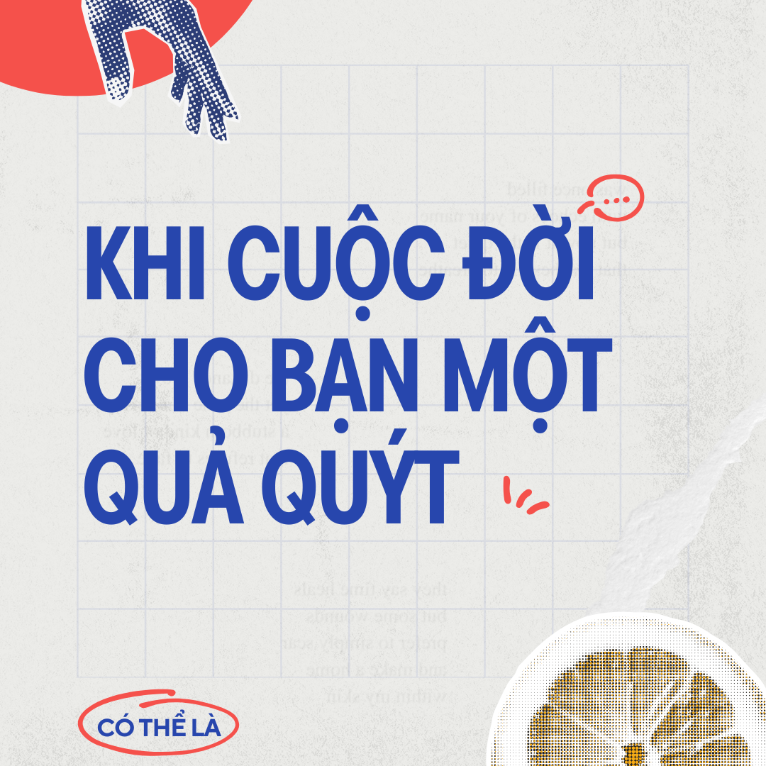 Khi cuộc đời cho bạn quả quýt, hãy quả quyết đặt mình lên hàng đầu thumbnail