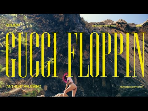 Gucci Floppin- Bombay Ft. Anthony Palomino thumbnail