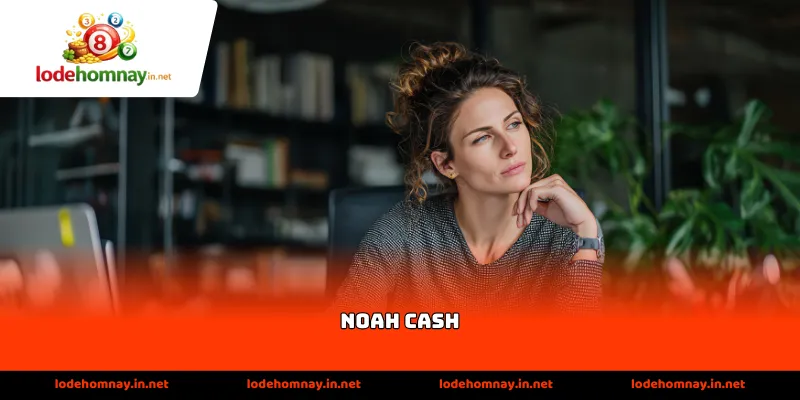 Tác Giả Noah Cash: 1 Chuyên Gia Soi Cầu Và Phân Tích Số Học thumbnail
