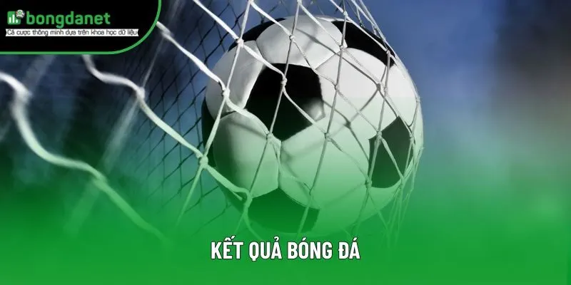 Kết Quả Bóng Đá - Cập Nhật Thông Tin Nhanh Chóng 24/7 thumbnail