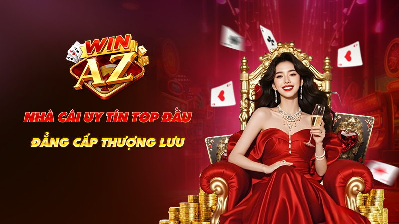 WINAZ – Cổng Giải Trí Trực Tuyến Đẳng Cấp Hàng Đầu 2025 thumbnail