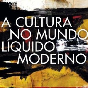 A cultura no mundo líquido moderno

 thumbnail