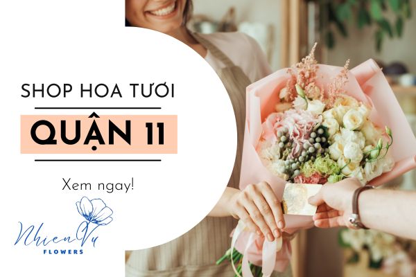 Shop hoa tươi Quận 11 - Đặt hoa nhanh, giá ưu đãi thumbnail