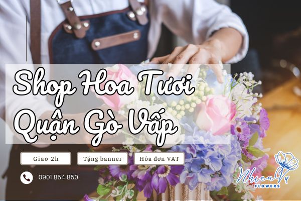 Shop hoa tươi quận Gò Vấp - Giao hàng nhanh 2h, giá rẻ thumbnail