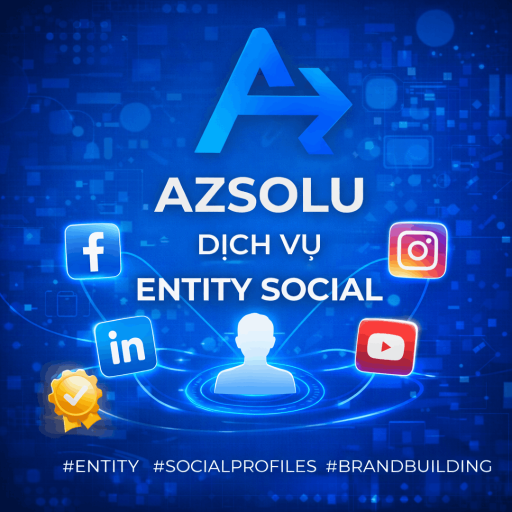 Dịch Vụ Entity Social Signal Brand Lên Top Bền, Vững An Toàn thumbnail
