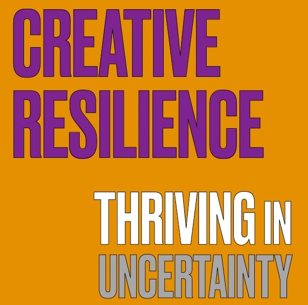 Creative Resilience-Thriving in Uncertainty Ebook thumbnail