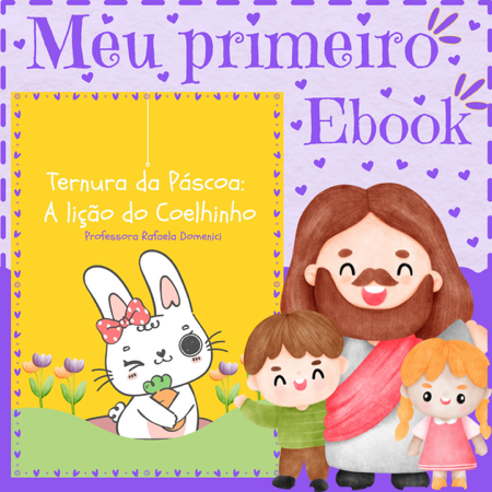 Ebook “Ternura da Páscoa: A lição do coelhinho.”🐰  thumbnail