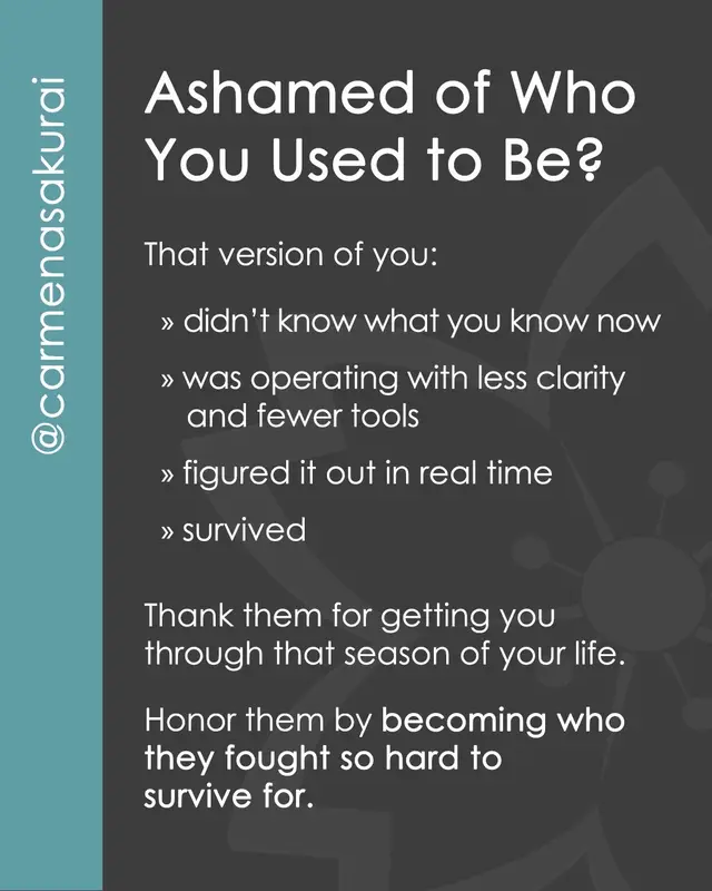 When shame sneaks up on you, don’t disown that version of you. Because they fought hard to survive so YOU don’t remain t