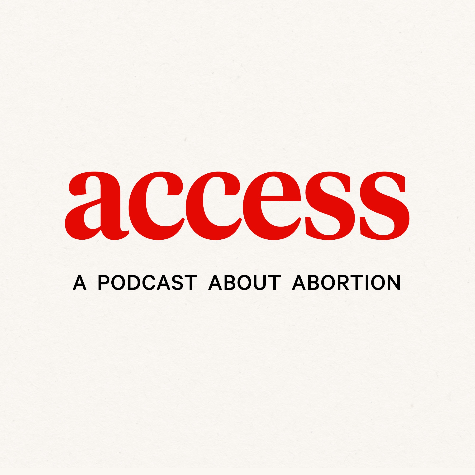 ACCESS: A Podcast About Abortion thumbnail