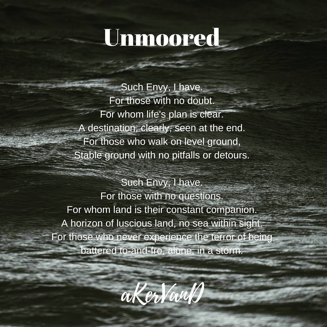 An original poem I'm calling Unmoored.

Check out my other work at www.akervand.com

#poem #poetry #life #self #truth #e