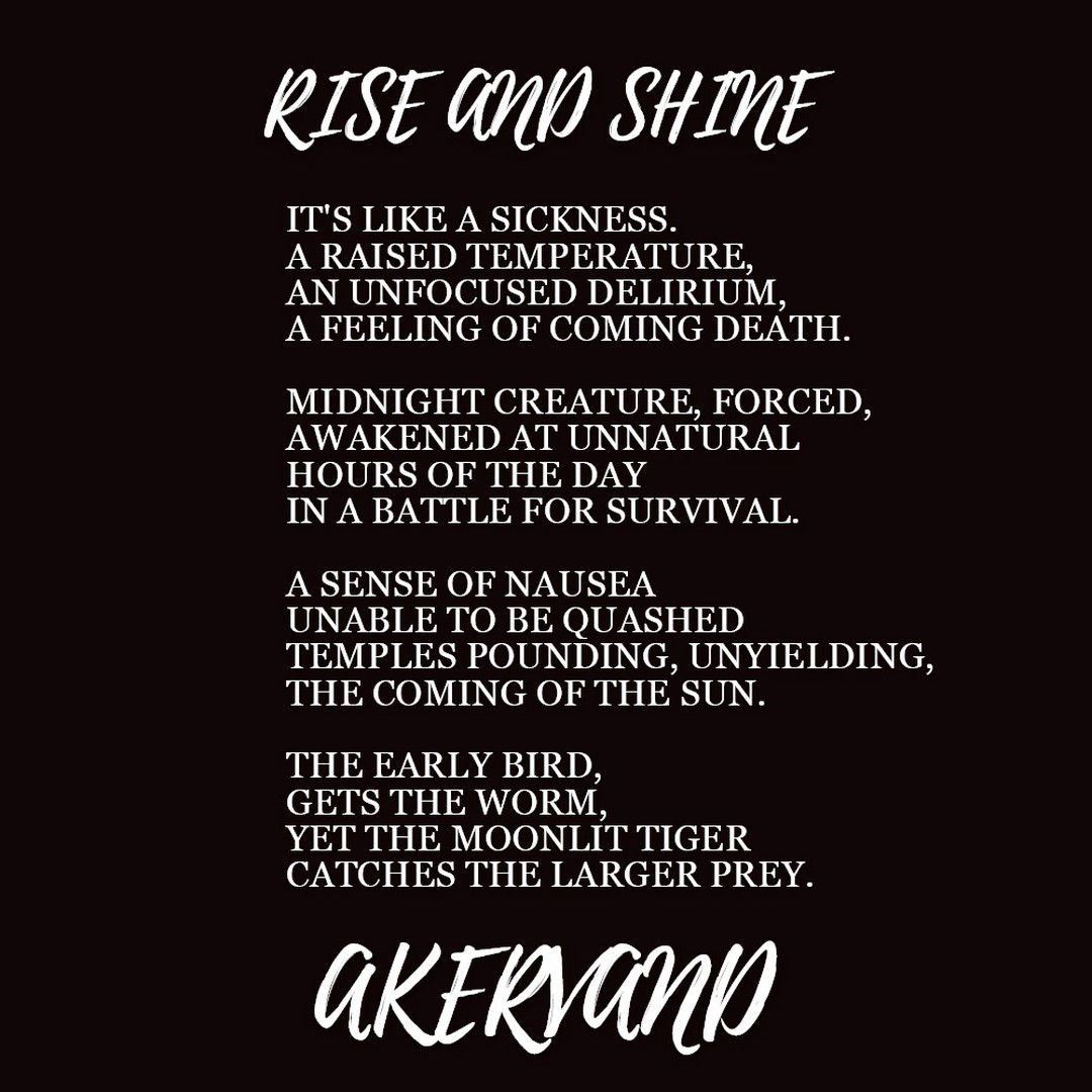 Rise and Shine #poetry #poem #poems #poet 

https://akervand.wordpress.com/2017/10/10/rise-and-shine/