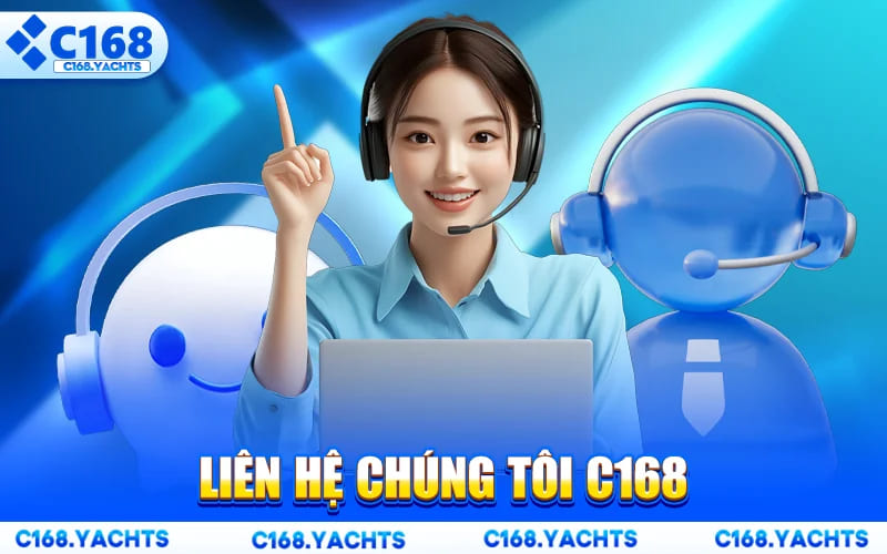 Liên Hệ C168 – Kênh Kết Nối Nhanh Nhận Hỗ Trợ Ngay Khi Cần thumbnail