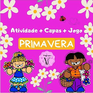 Atividade + Capas + Jogo => PRIMAVERA. thumbnail