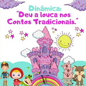Dinâmica: Deu a louca nos Contos Tradicionais. thumbnail