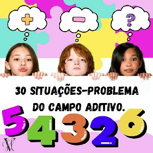 30 Situações-problema - Campo Aditivo. thumbnail
