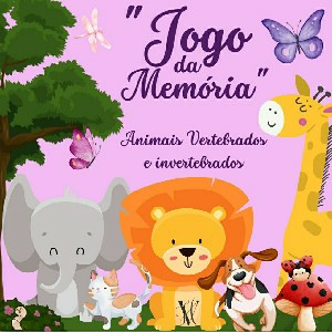 Jogo da Memória  - Animais Vertebrados e Invertebrados. thumbnail