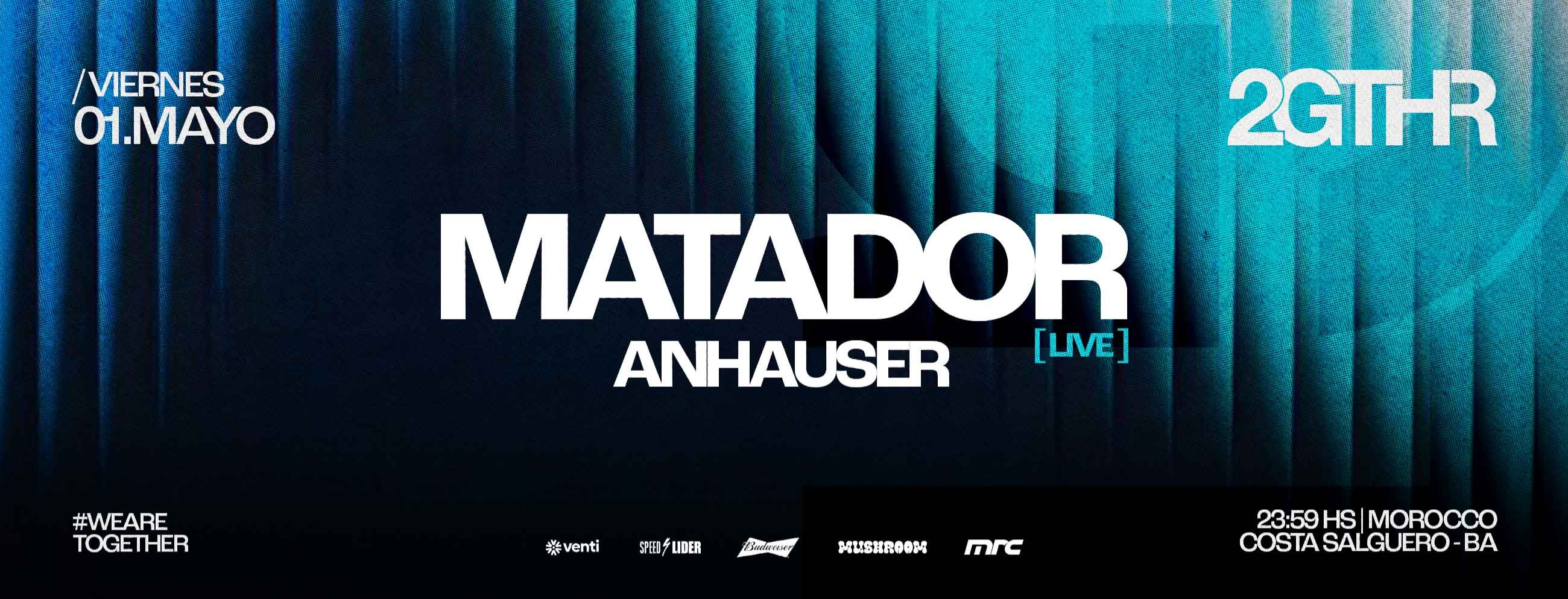 01MAY • Matador [Live] | Morocco x 2gthr  thumbnail