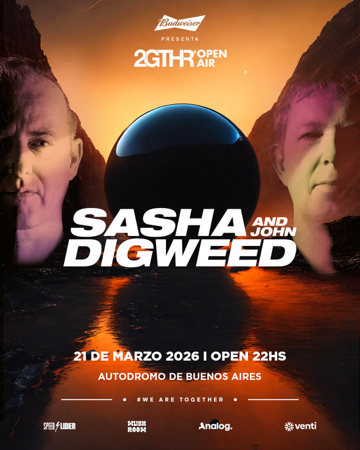 21MAR • Sasha & John Digweed | Autódromo de Bs. As x 2gthr  thumbnail