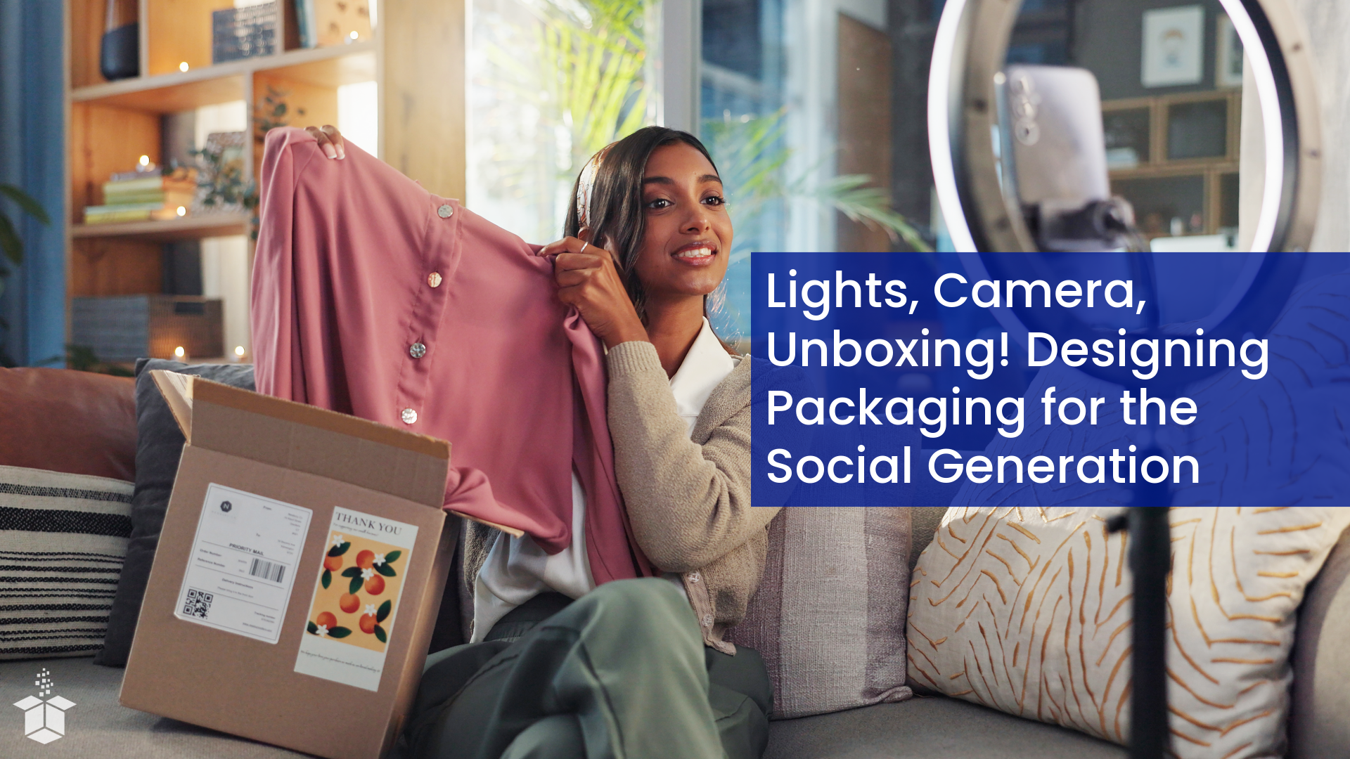 Lights, Camera, Unboxing! Designing Packaging for the Social Generation thumbnail