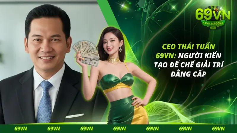 CEO Thái Tuấn 69VN thumbnail