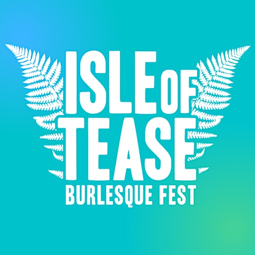 Isle of Tease Burlesque Festival thumbnail