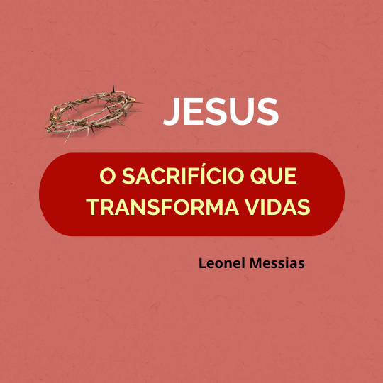            E-Book : Jesus o sacrifício que transforma vidas                     thumbnail