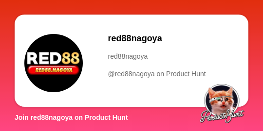  red88nagoya's profile on Product Hunt | Product Hunt thumbnail