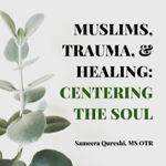 Muslims, Trauma, and Healing: Toolkit thumbnail