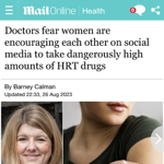 Mail on Sunday: Doctors fear women are encouraging each other on social media to take dangerously high amounts of HRT drugs   thumbnail