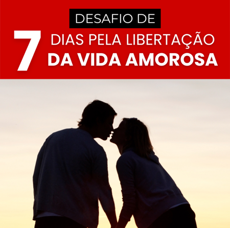 DESAFIO DE 7 DIAS PELA LIBERTAÇÃO DA VIDA AMOROSA ❤️‍🔥 thumbnail